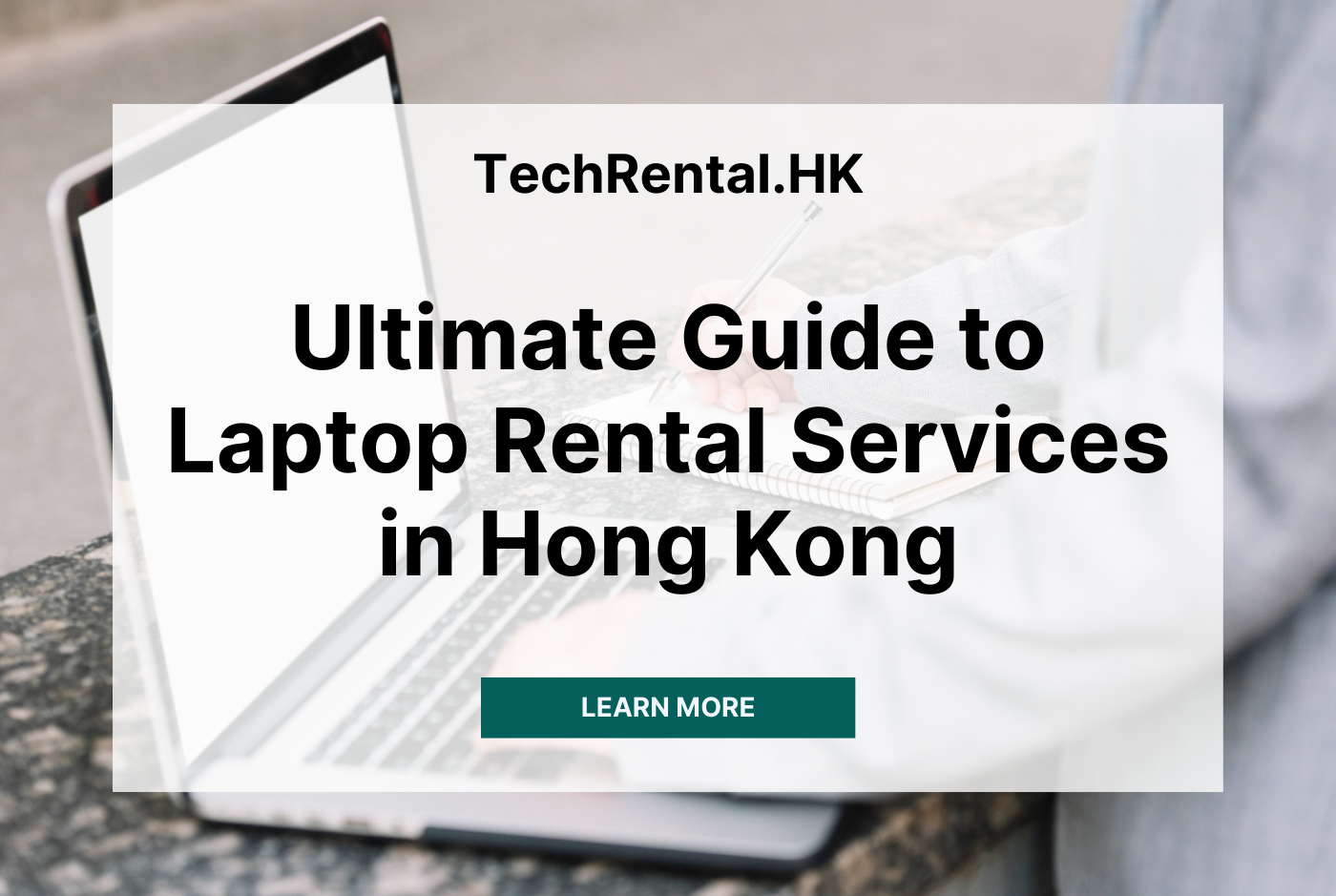 Ultimate Guide to Laptop Rental Services in Hong Kong for Business Use in 2025